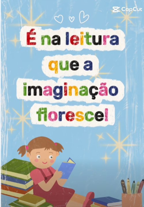 � na Leitura que a imagina��o floresce!  Col�gio Passionista Santa Luzia