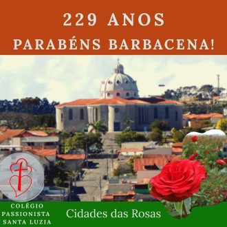 Parabéns Barbacena! - Colégio Passionista Santa Luzia Parabéns Barbacena! - Colégio Passionista Santa Luzia